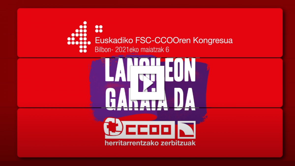 Vdeo inaugural del 4 Congreso de FSC-CCOO Euskadi